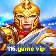 116.game vip